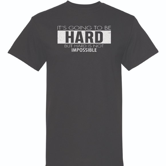 Mens Short Sleeve T-shirt -  Its Going To Be Hard - Picture 1 of 2